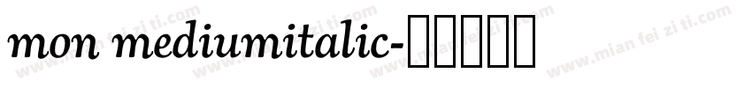 mon mediumitalic字体转换